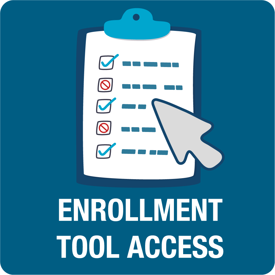 Enrollment Tool Access: Click to learn how to access the enrollment tool