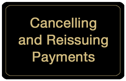 Cancelling and Reissuing Payments