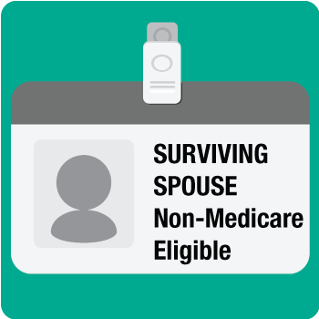 Surviving Spouse non-Medicare Eligible