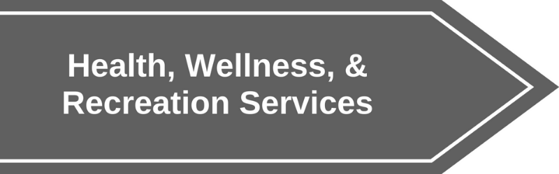grey banner labeled Health, Wellness, & Recreation Services