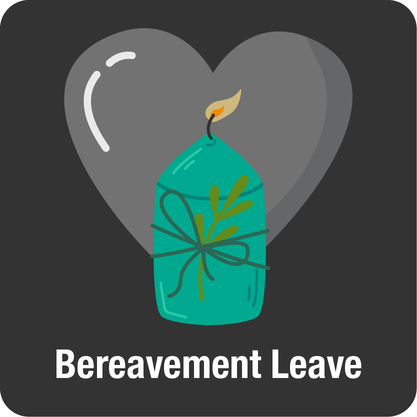 Bereavement Leave - Click here to access information