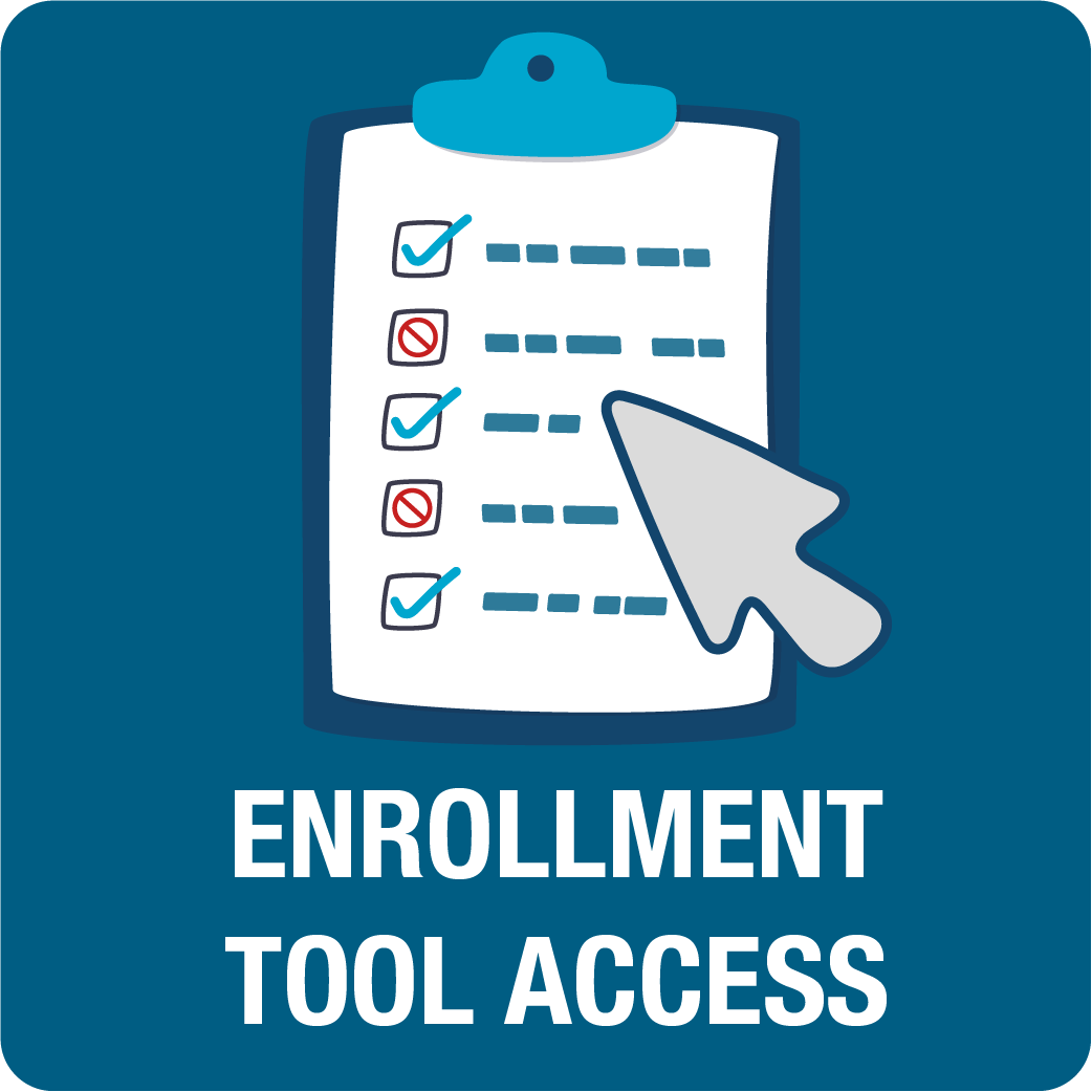 Enrollment Tool Access: Click to learn how to access the enrollment tool
