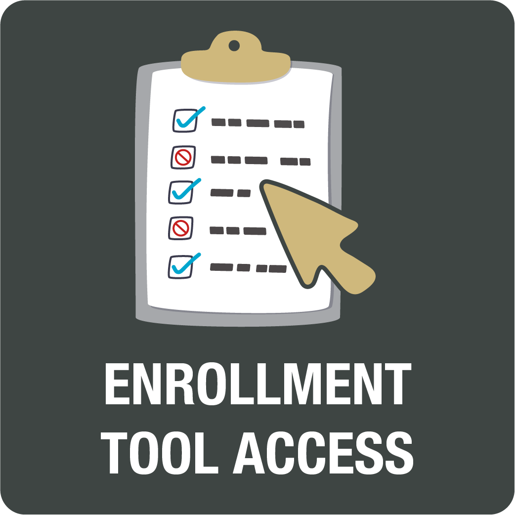 Enrollment Tool Access: Click to learn how to access the enrollment tool