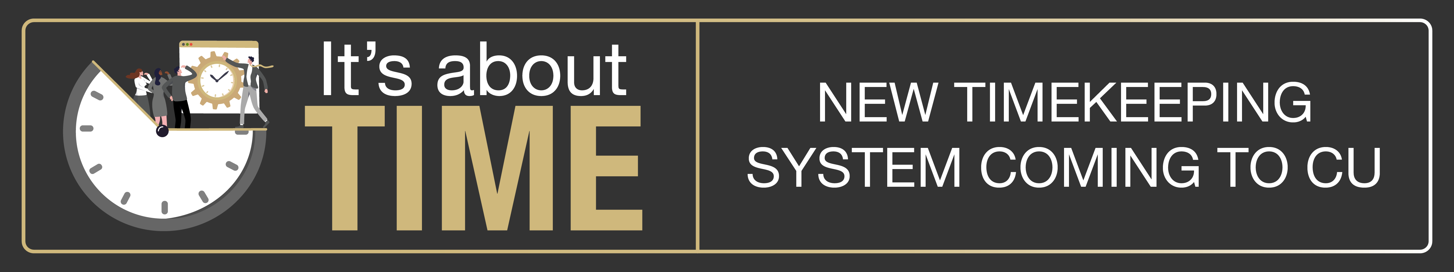 IT’S ABOUT TIME: NEW TIMEKEEPING SYSTEM COMING TO CU