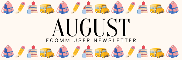 August eComm User Newsletter.