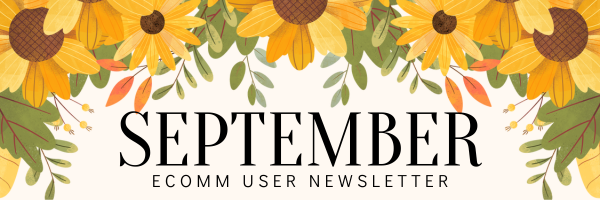 September eComm User Newsletter.