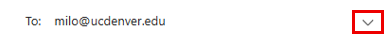 Microsoft Teams chat interface showing “To: milo@ucdenver.edu” with a small downward arrow highlighted in red to the right of the email address.