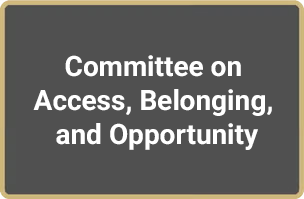 Committee on Access, Belonging and Opportunity tile labeled Committee on Access, Belonging and Opportunity
