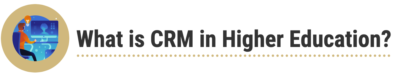 What is CRM in Higher Education?
