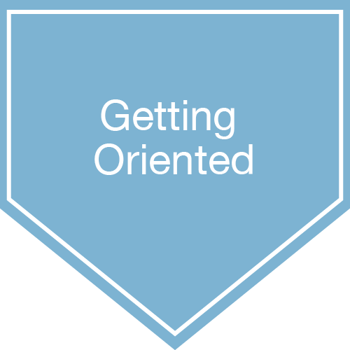 Getting Oriented