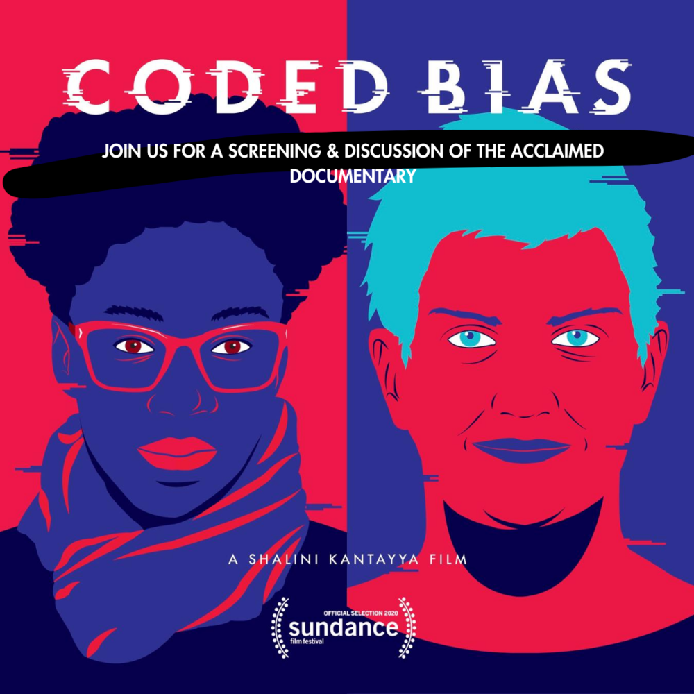 Coded Bias film, join us for a screening and discussion of the acclaimed documentary