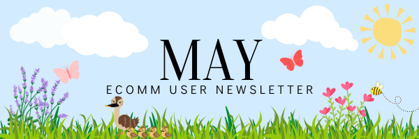 May eComm User Newsletter