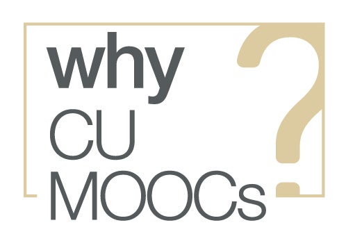 Why CU MOOCs?