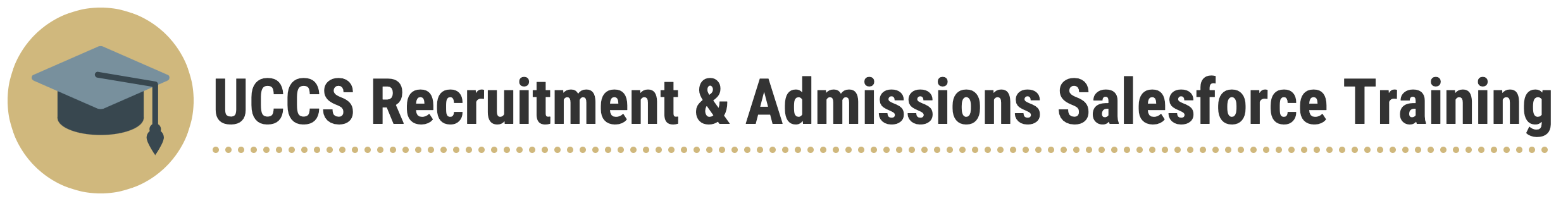 UCCS Recruitment & Admissions Salesforce Training UCCS Recruitment & Admissions Salesforce Training