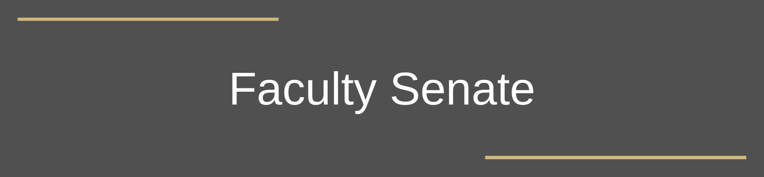 image labeled Faculty Senate, gold lines and dark grey background