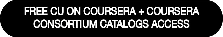 Free CU on Coursera + Coursera Consortium Catalogs Access 
