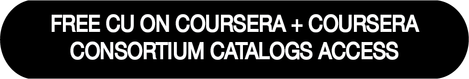 Free CU on Coursera + Coursera Consortium Catalogs Access