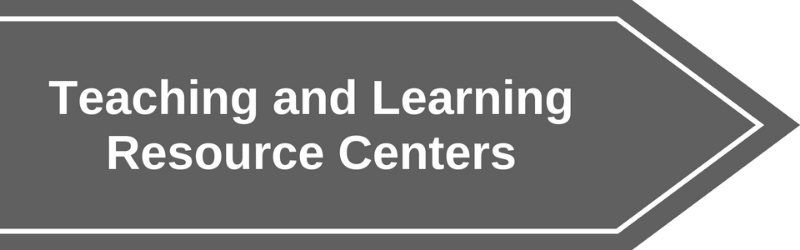 grey banner labeled Teaching & Learning Resource Centers