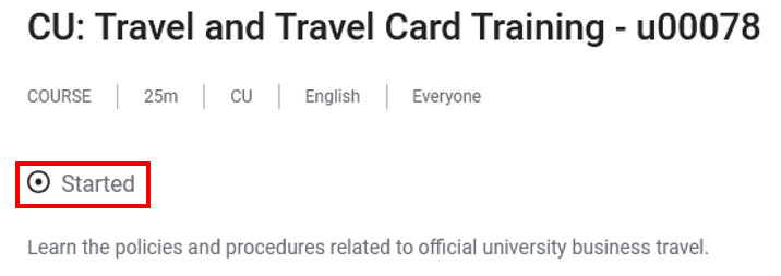 Screenshot of the course “CU: Travel and Travel Card Training – u00078” displaying the status “Started.”