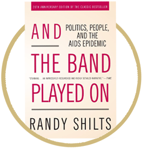 And The Band Played On, Randy Shilts